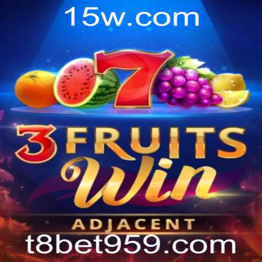 Descubra o Excitante Mundo de 3FruitsWin com t8bet